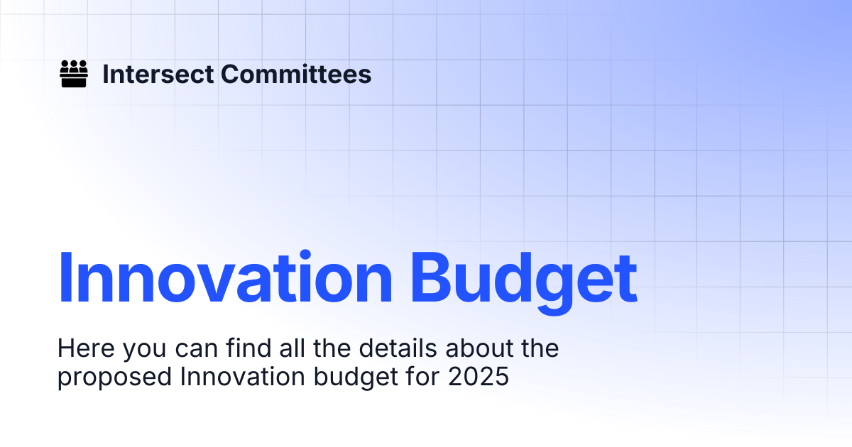 Innovation Budget | Intersect - Budget Committee | Intersect Committees
