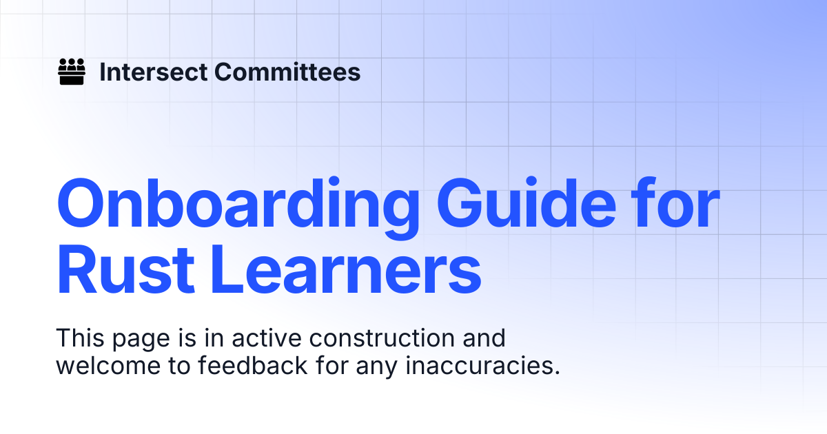 Onboarding Guide for Rust Learners | Intersect - Open Source Committee ...