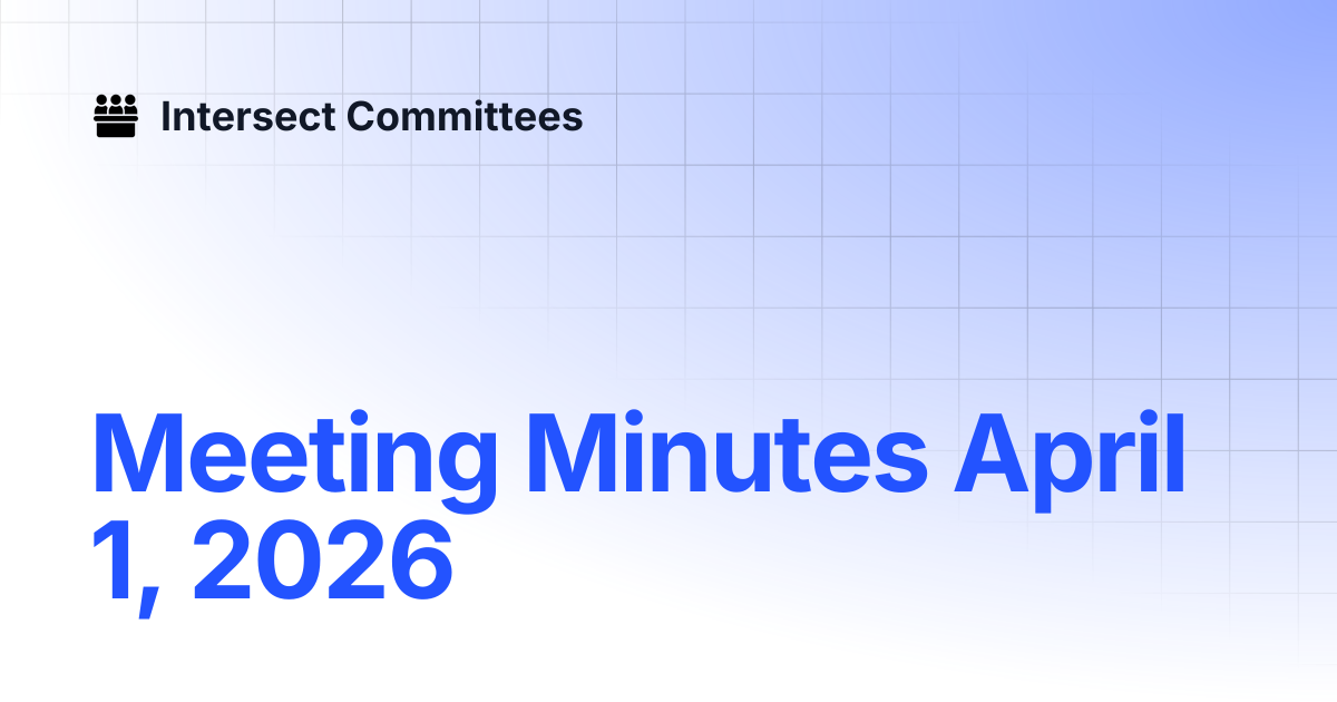 Meeting Minutes April 1, 2026 | Intersect - Technical Steering ...