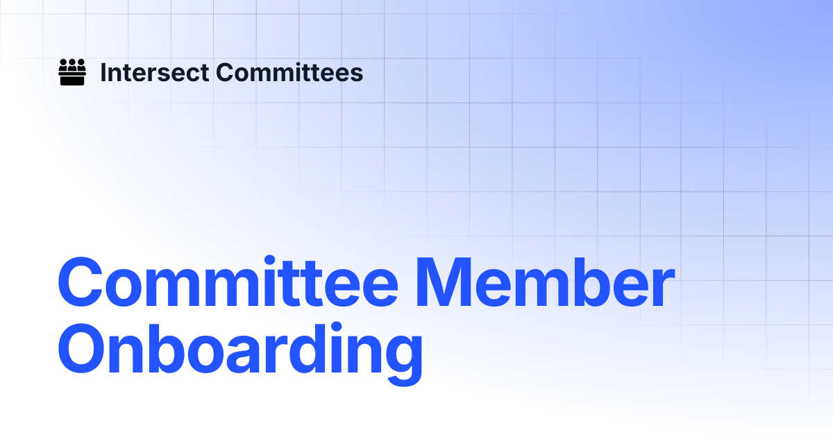 Committee Member Onboarding | Intersect Committees